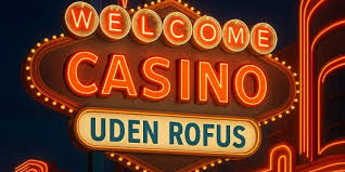 Danske Casino Sider Uden ROFUS En Guide til Sikker Spiloplevelse Danske Casino Sider Uden ROFUS En Guide til Sikker Spiloplevelse