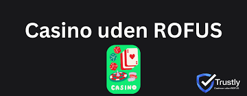 Guide til Casino Uden Rofus Din Liste over Bedste Valgmuligheder Guide til Casino Uden Rofus Din Liste over Bedste Valgmuligheder